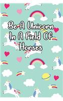 Be a Unicorn in a Field of Horses