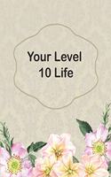 Your Level 10 Life