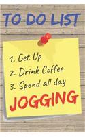 To Do List Jogging Blank Lined Journal Notebook: A daily diary, composition or log book, gift idea for people who love to jog!!