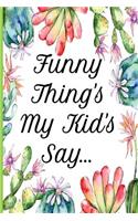 Funny Thing's My Kid's Say...