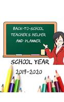 Back-To-School Teacher's Helper and Planner School Year 2019-2020: Genius Planning Assistant for Your Class