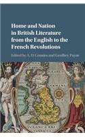 Home and Nation in British Literature from the English to the French Revolutions