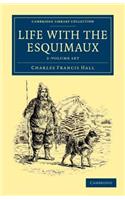 Life with the Esquimaux 2 Volume Set