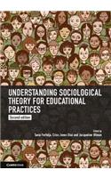 Understanding Sociological Theory for Educational Practices