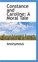 Constance and Caroline: A Moral Tale