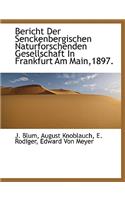 Bericht Der Senckenbergischen Naturforschenden Gesellschaft in Frankfurt Am Main,1897.