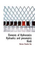 Elements of Hydrostatics Hydraulics and Pneumatics Hindi