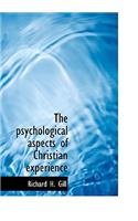 The Psychological Aspects of Christian Experience