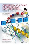 Chemistry as a Game of Molecular Construction