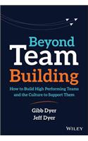 Beyond Team Building