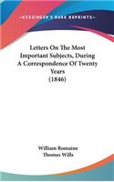 Letters On The Most Important Subjects, During A Correspondence Of Twenty Years (1846)