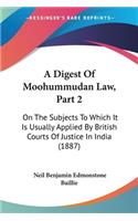 A Digest Of Moohummudan Law, Part 2