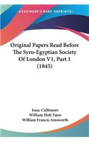 Original Papers Read Before The Syro-Egyptian Society Of London V1, Part 1 (1845)