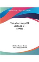 The Mineralogy Of Scotland V1 (1901)