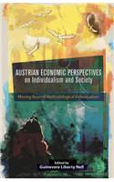 Austrian Economic Perspectives on Individualism and Society