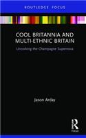 Cool Britannia and Multi-Ethnic Britain