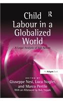 Child Labour in a Globalized World