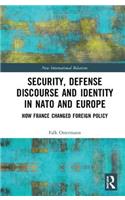 Security, Defense Discourse and Identity in NATO and Europe