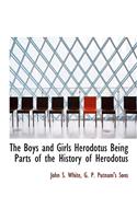 The Boys and Girls Herodotus Being Parts of the History of Herodotus