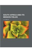 South Africa and Its Mission Fields