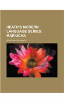 Heath's Modern Language Series; Mariucha: (English)