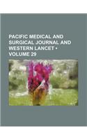 Pacific Medical and Surgical Journal and Western Lancet (Volume 29)