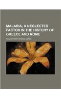 Malaria, a Neglected Factor in the History of Greece and Rome