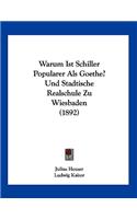 Warum Ist Schiller Popularer Als Goethe? Und Stadtische Realschule Zu Wiesbaden (1892)