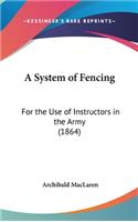 A System of Fencing