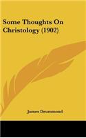Some Thoughts on Christology (1902)