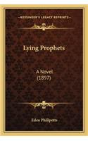 Lying Prophets