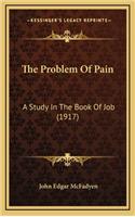 The Problem Of Pain: A Study In The Book Of Job (1917)(English)