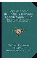 Debility and Irritability Induced by Spermatorrhoea