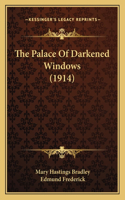 Palace of Darkened Windows (1914)