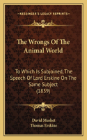 Wrongs of the Animal World