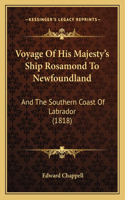 Voyage Of His Majesty's Ship Rosamond To Newfoundland