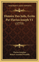 Histoire Des Juifs, Ecrite Par Flavius Joseph V1 (1773)