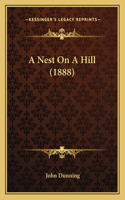 A Nest On A Hill (1888): (English)