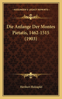 Die Anfange Der Montes Pietatis, 1462-1515 (1903)