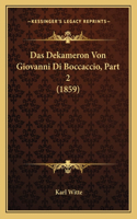 Das Dekameron Von Giovanni Di Boccaccio, Part 2 (1859): (German)