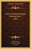Jacob Van Maerlant's Spiegel Historiael, Part 2 (1863)