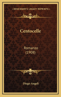 Centocelle: Romanzo (1908)(Italian)