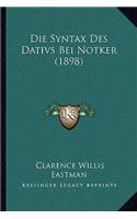 Die Syntax Des Dativs Bei Notker (1898): (German)