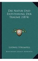 Natur Und Entstehung Der Traume (1874)