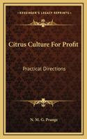 Citrus Culture For Profit: Practical Directions