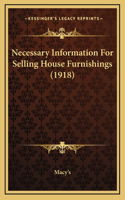 Necessary Information For Selling House Furnishings (1918)