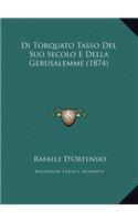 Di Torquato Tasso Del Suo Secolo E Della Gerusalemme (1874)