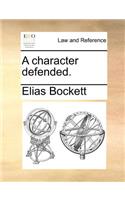 A Character Defended.