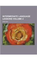 Intermediate Language Lessons Volume 2