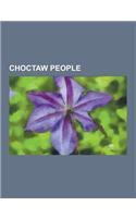 Choctaw People: Johnny Bench, William Clyde Thompson, Victor Bussie, Florence Owens Thompson, Pushmataha, Wahoo McDaniel, Tuskaloosa,